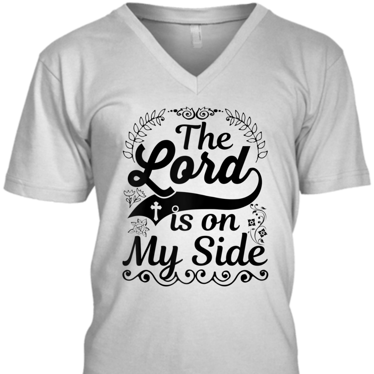 The Lord Is On My Side T-Shirt Awesome Christian Gift For Believers