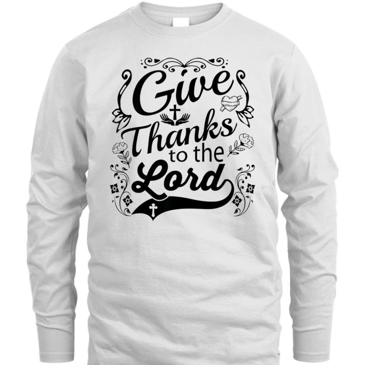 Give Thanks To The Lord T-Shirt Christian Faith Gift Give Thanks To The Lord T-Shirt Christian Faith Gift