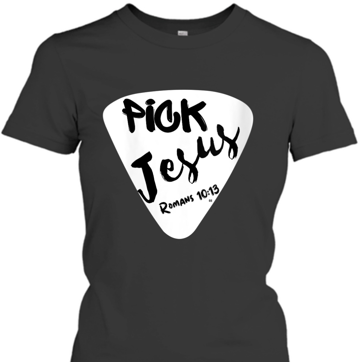 Pick Jesus Romans 10:13 Bible Verse T-Shirt For Musicians Pick Jesus Romans 10:13 Bible Verse T-Shirt For Musicians