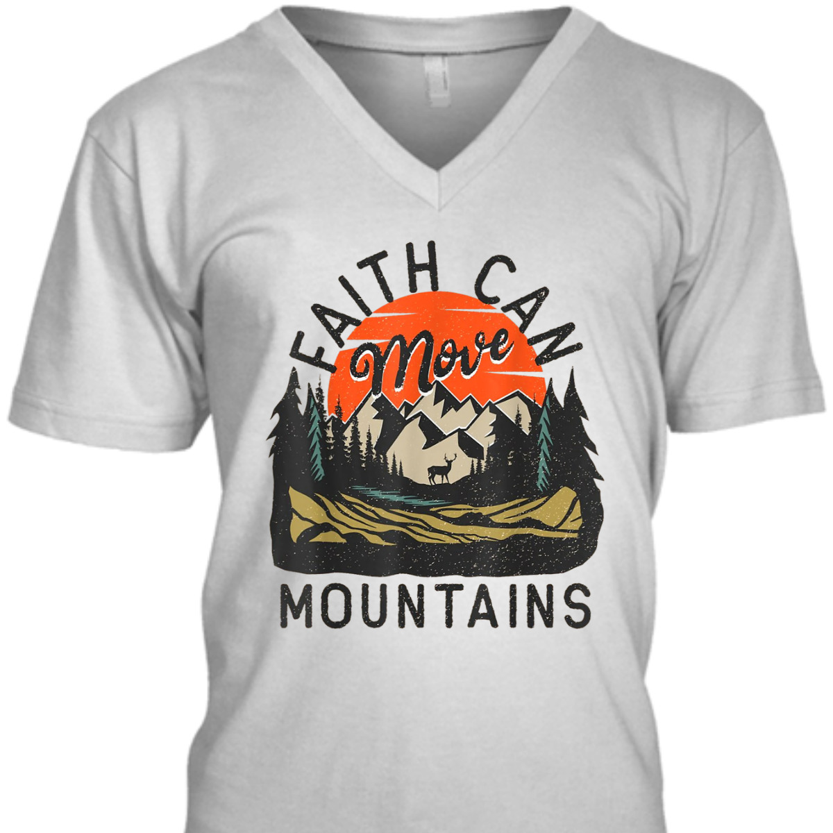 Faith Can Move Mountains Matthew 1720 Christian Bible Verse T-Shirt Faith Can Move Mountains Matthew 1720 Christian Bible Verse T-Shirt