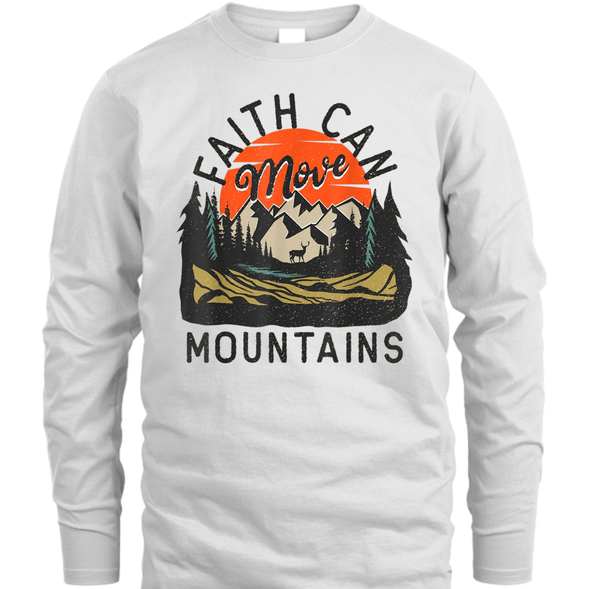 Faith Can Move Mountains Matthew 1720 Christian Bible Verse T-Shirt Faith Can Move Mountains Matthew 1720 Christian Bible Verse T-Shirt