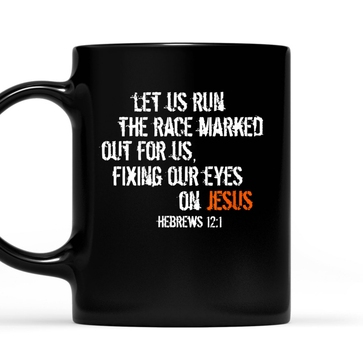 Hebrews 12:1 Christian Religious Bible Verse T-Shirt Fixing Our Eyes On Jesus