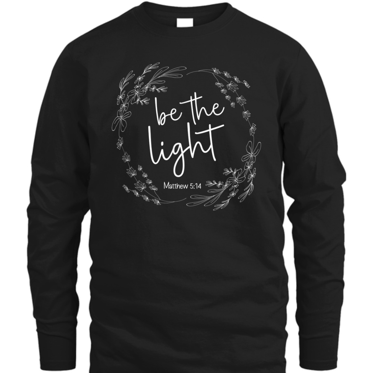 Be The Light T-Shirt Christian Faith Bible Verse Gift