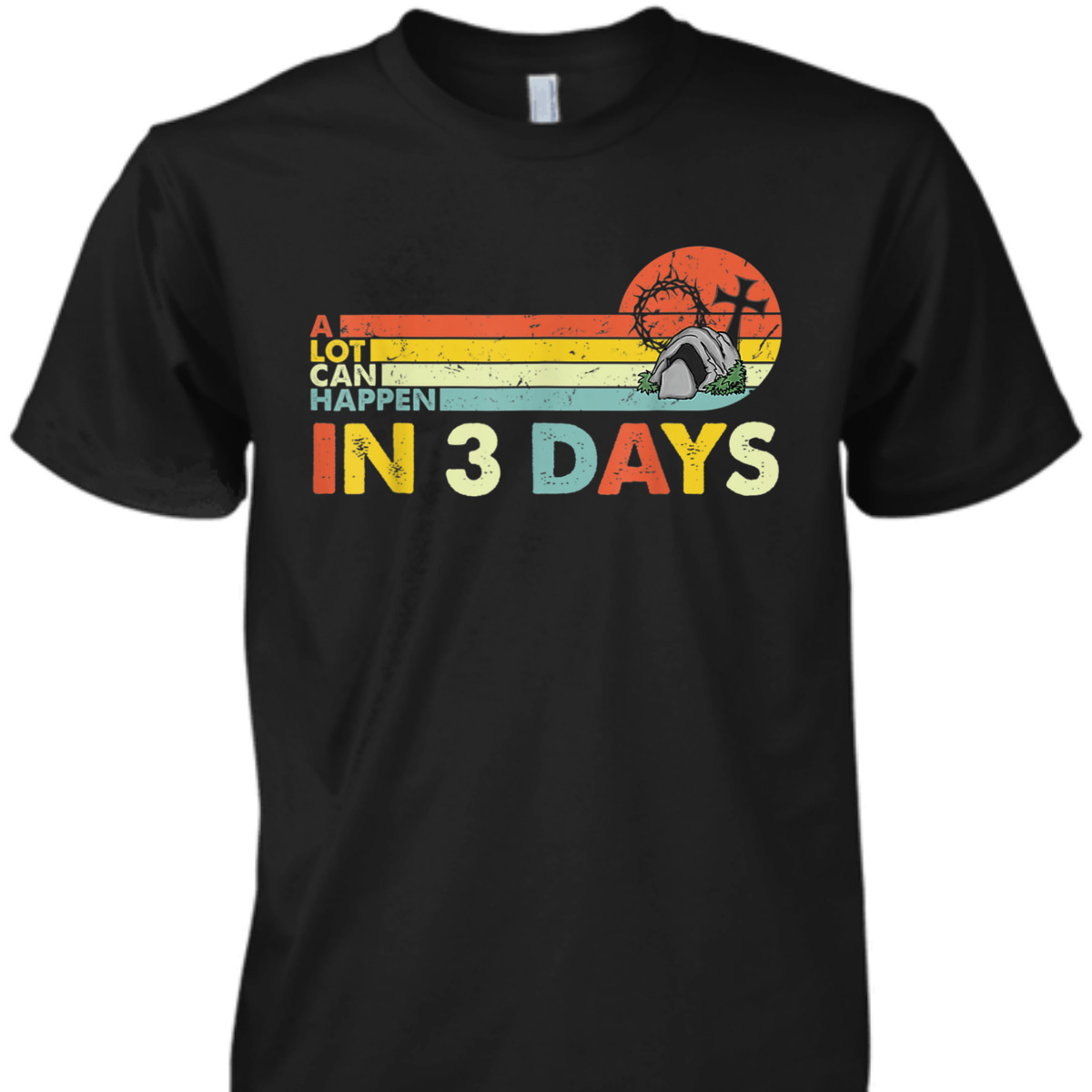 Christian Bible A Lot Can Happen In 3 Days T-Shirt Easter Day Religious Gift Christian Bible A Lot Can Happen In 3 Days T-Shirt Easter Day Religious Gift