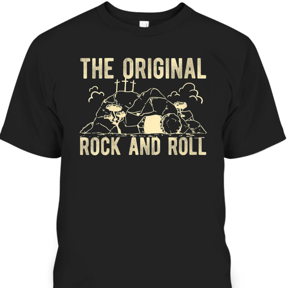 The Original Rock And Roll Funny Christian Jesus Religion T-Shirt The Original Rock And Roll Funny Christian Jesus Religion T-Shirt