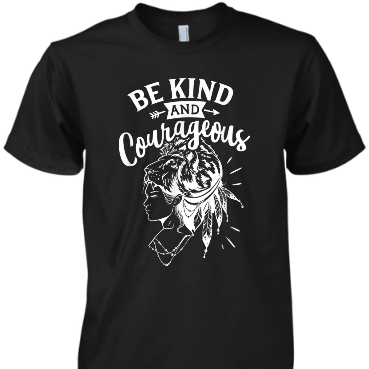 Be Kind And Courageous Religious Bible Verse T-Shirt Be Kind And Courageous Religious Bible Verse T-Shirt