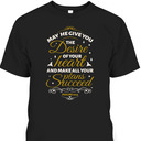 Bible Verse T-Shirt May He Give You The Desire Of Your Heart Psalms 20:4