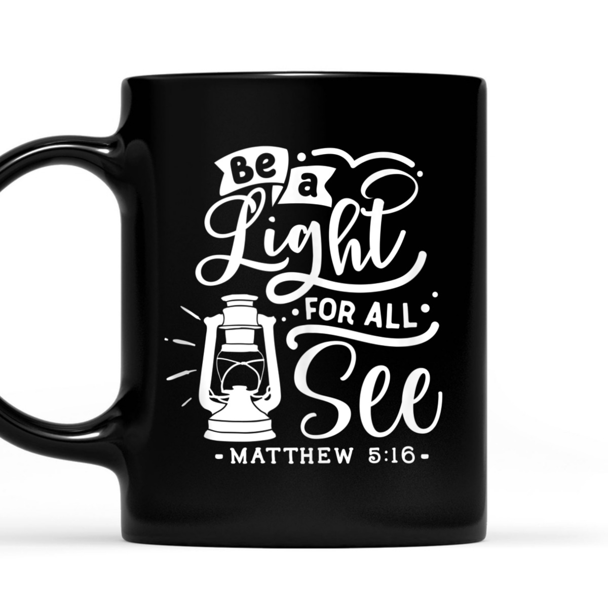 Be A Light For All See Matthew 5:16 Religious Bible Verse T-Shirt