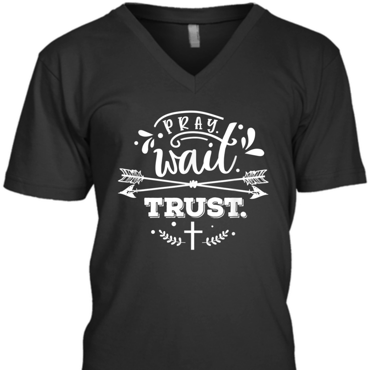 Pray Wait Trust Christianity Bible Verse Religious T-Shirt
