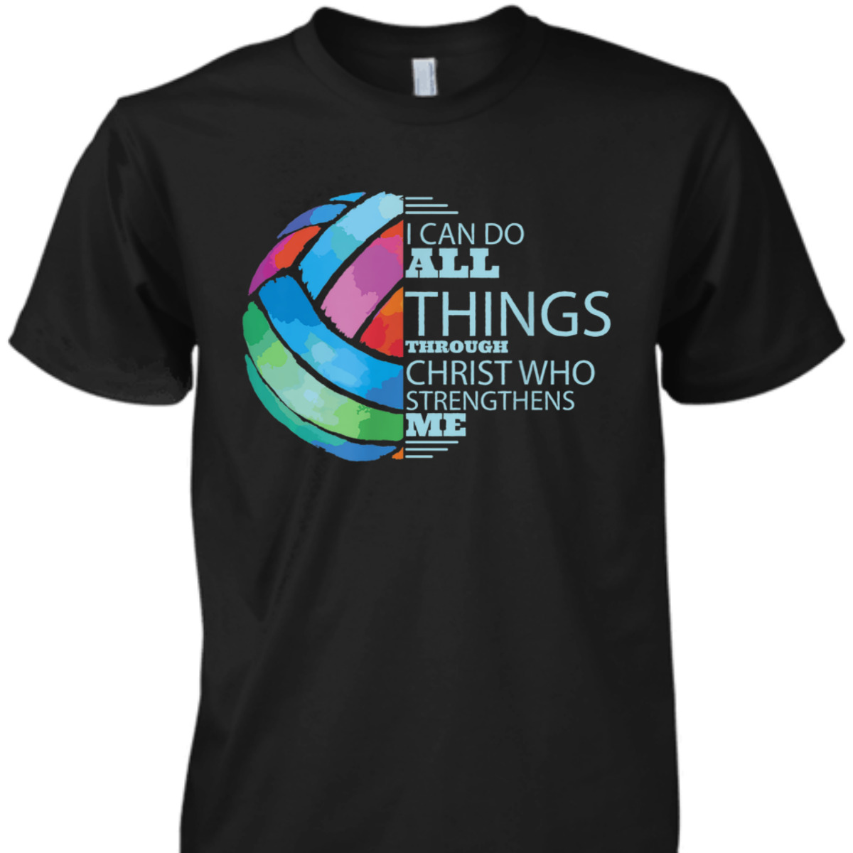 Volleyball Player Bible Verse T-Shirt I Can Do All Things Through Christ