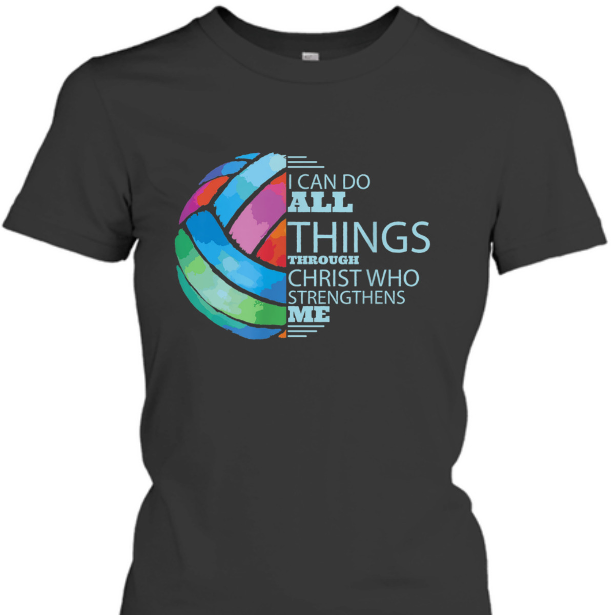 Volleyball Player Bible Verse T-Shirt I Can Do All Things Through Christ Volleyball Player Bible Verse T-Shirt I Can Do All Things Through Christ