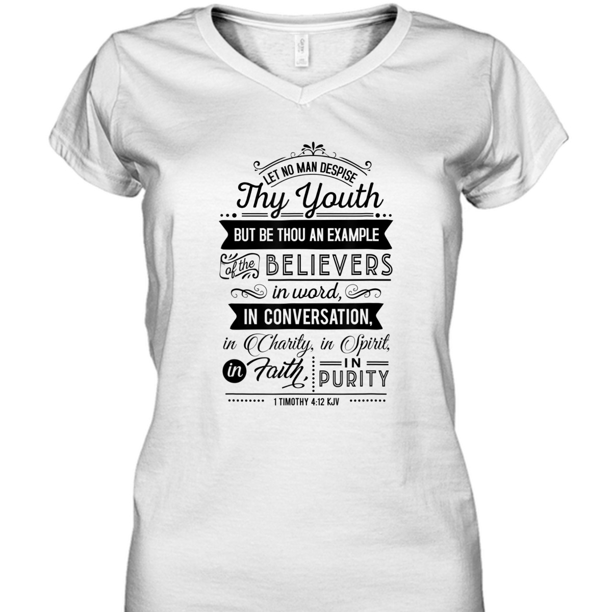 Let No Man Despise Thy Youth 1 Timothy 4:12 KJV Bible Verse Christian T-Shirt Let No Man Despise Thy Youth 1 Timothy 4:12 KJV Bible Verse Christian T-Shirt