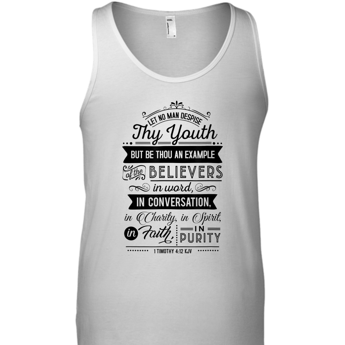 Let No Man Despise Thy Youth 1 Timothy 4:12 KJV Bible Verse Christian T-Shirt Let No Man Despise Thy Youth 1 Timothy 4:12 KJV Bible Verse Christian T-Shirt