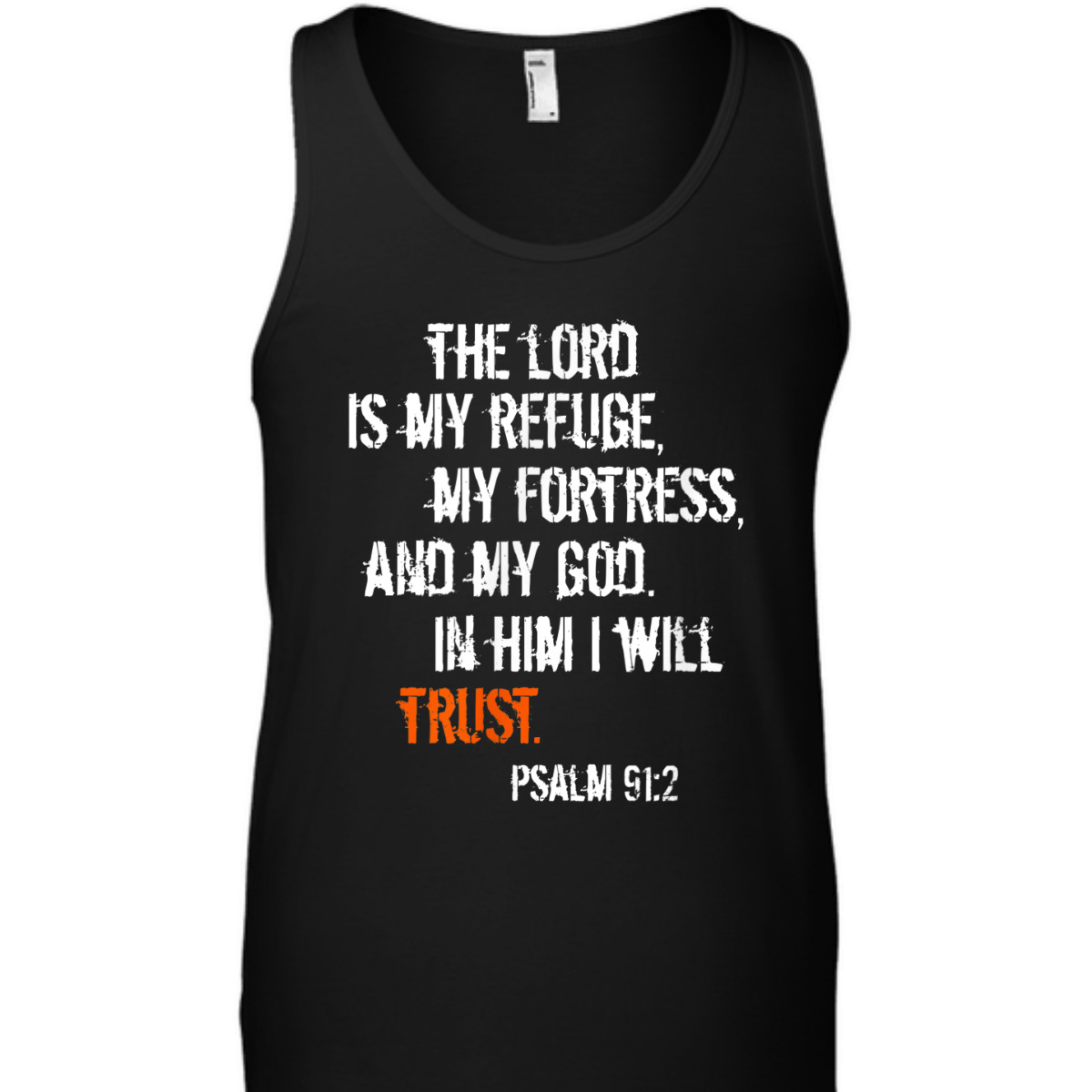 Psalm 91:2 T-Shirt In Him I Will Trust Bible Verse Religious Gift