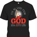 For No Word From God Will Ever Fail Luke 1:37 Bible Verse Jesus Christ Religious T-Shirt