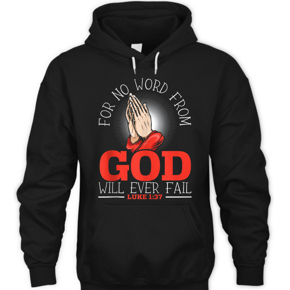 For No Word From God Will Ever Fail Luke 1:37 Bible Verse Jesus Christ Religious T-Shirt