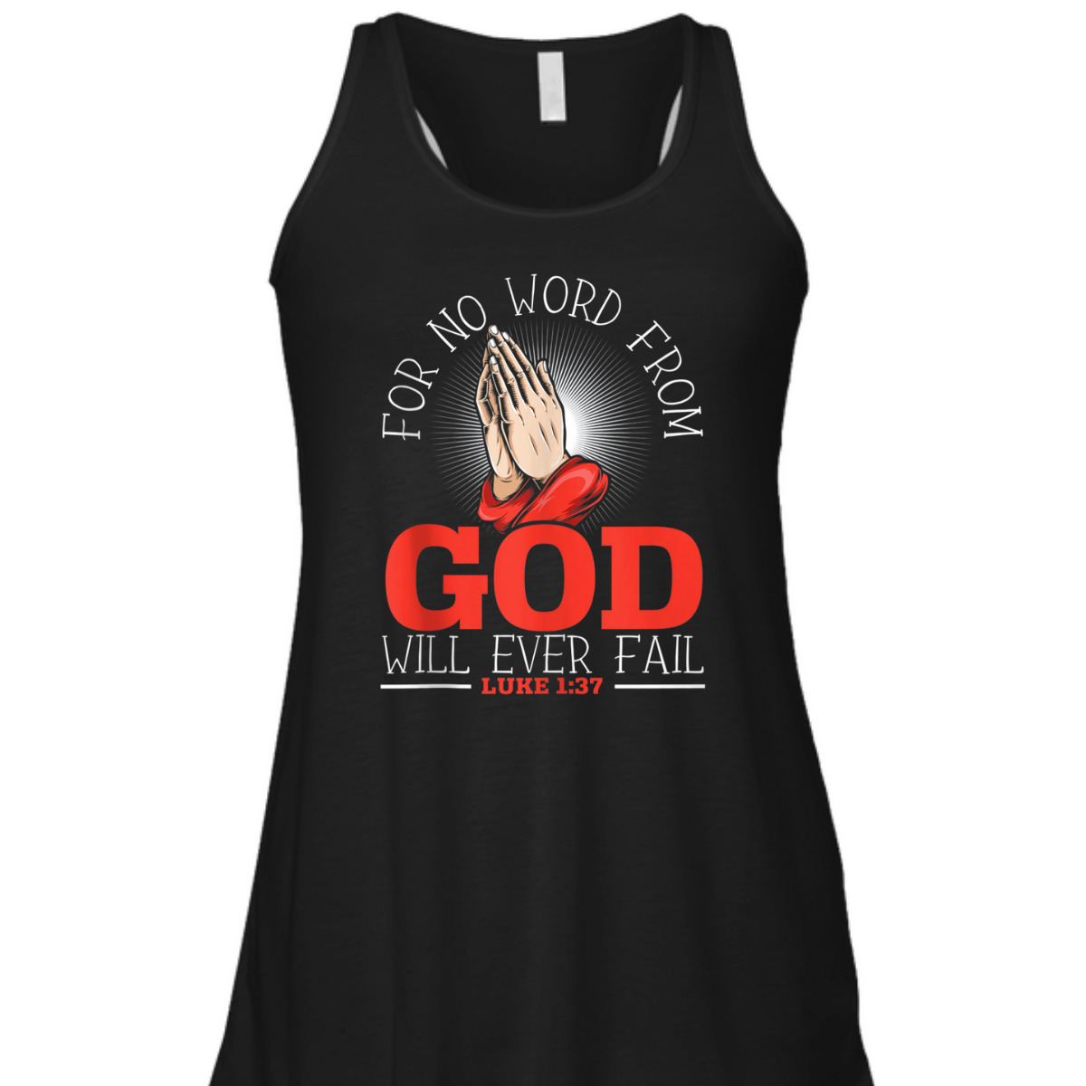 For No Word From God Will Ever Fail Luke 1:37 Bible Verse Jesus Christ Religious T-Shirt