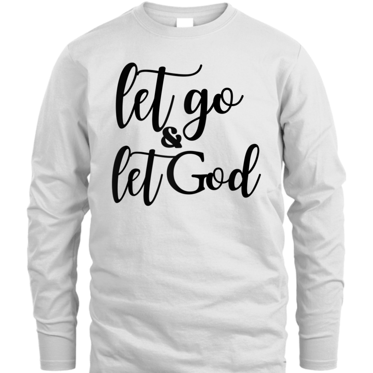 Let Go And Let God T-Shirt Christian Religious Gift