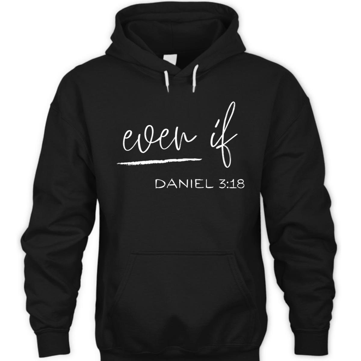 Bible Verse T-Shirt Even If Daniel 3:18 