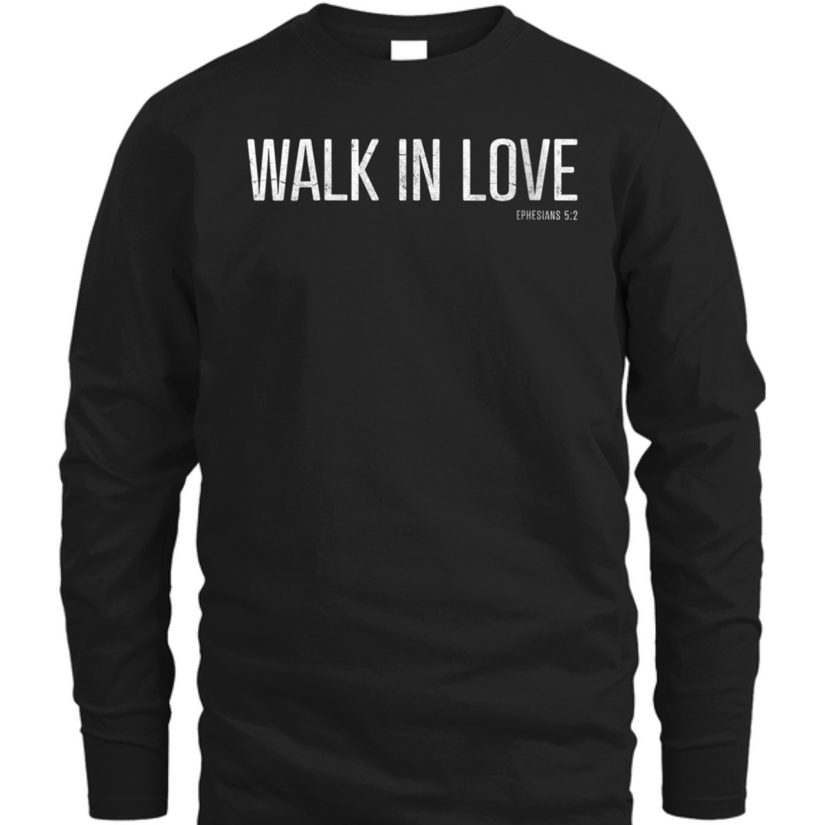 Walk In Love Bible Verse T-Shirt Ephesians 5:2 Christian Religious Gift