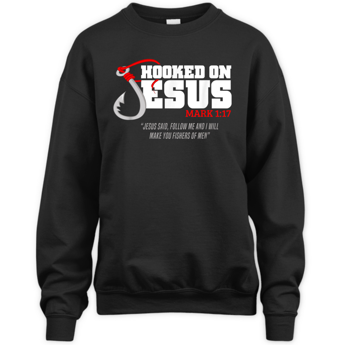 Hooked On Jesus Mark 1:17 Christian Fishermen Religious Bible Verse T-Shirt Hooked On Jesus Mark 1:17 Christian Fishermen Religious Bible Verse T-Shirt