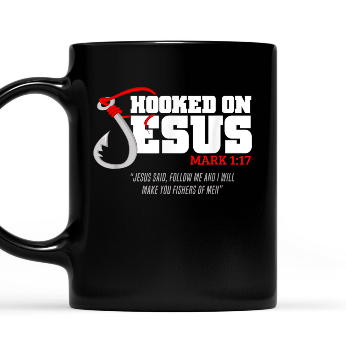 Hooked On Jesus Mark 1:17 Christian Fishermen Religious Bible Verse T-Shirt
