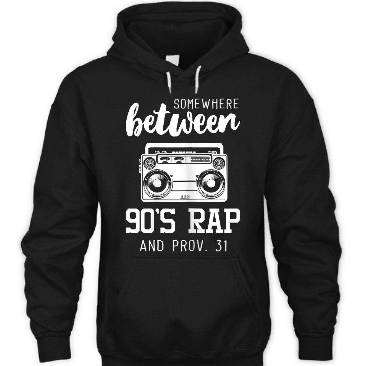 Proverbs 31 Bible Verse Funny Christian T-Shirt Somewhere Between 90's Rap