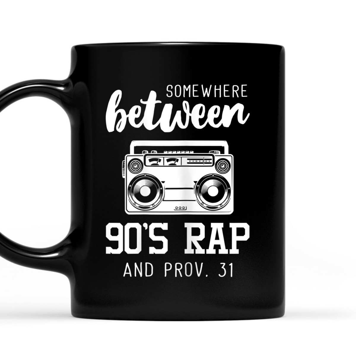 Proverbs 31 Bible Verse Funny Christian T-Shirt Somewhere Between 90's Rap