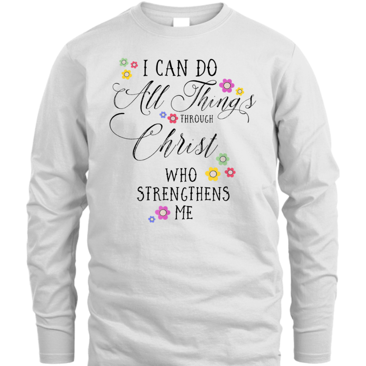 I Can Do All Things Philippians 4:13 Bible Verse T-Shirt I Can Do All Things Philippians 4:13 Bible Verse T-Shirt
