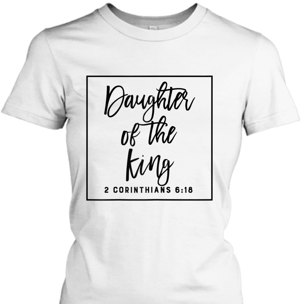 Daughter Of The King T-Shirt Daughter Of The King T-Shirt