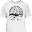 If The Stars Were Made To Worship So Will I Psalm 148:3-6 Bible Verse T-Shirt If The Stars Were Made To Worship So Will I Psalm 148:3-6 Bible Verse T-Shirt
