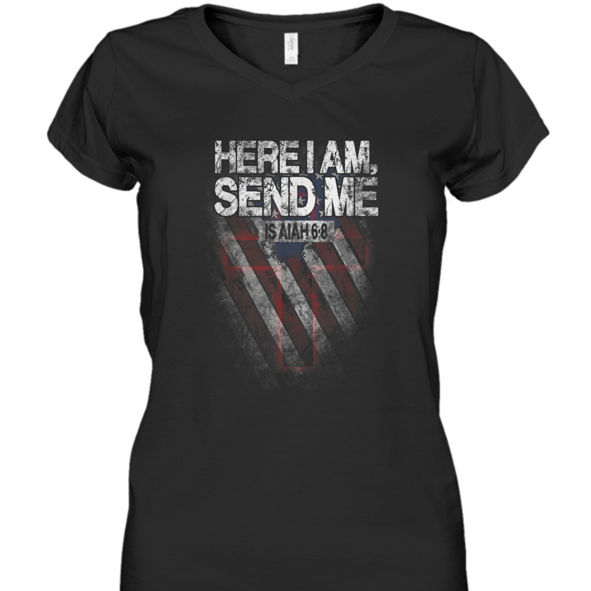 Veterans Day T-Shirt Here I Am Send Me American Flag Isaiah 6:8 Veterans Day T-Shirt Here I Am Send Me American Flag Isaiah 6:8