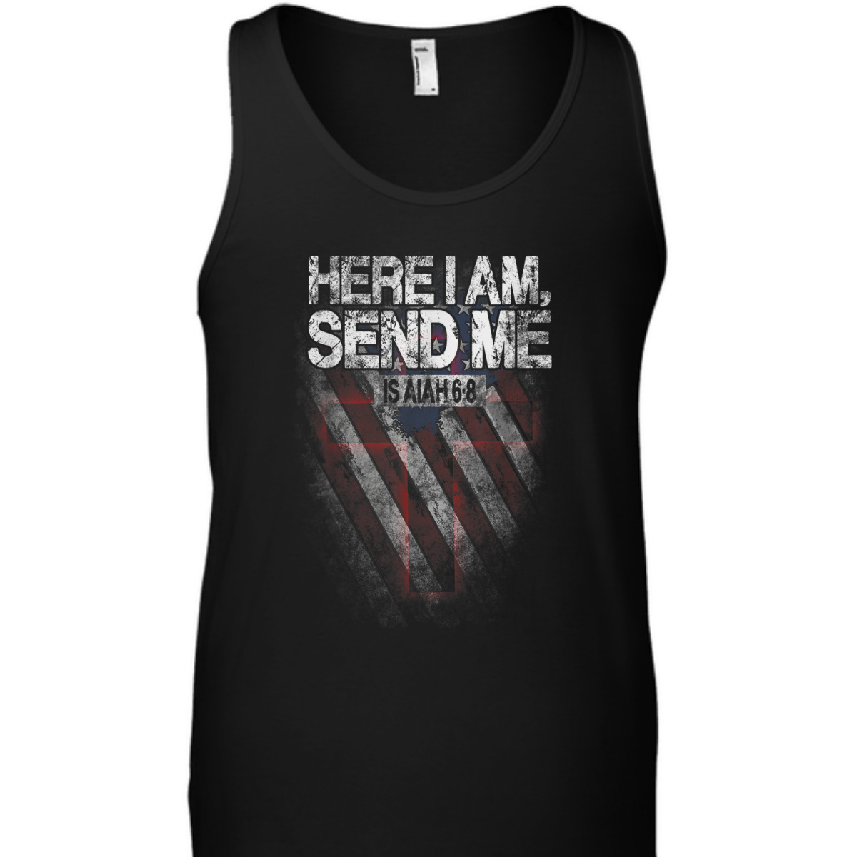 Veterans Day T-Shirt Here I Am Send Me American Flag Isaiah 6:8 Veterans Day T-Shirt Here I Am Send Me American Flag Isaiah 6:8
