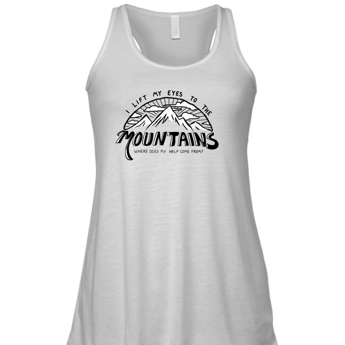 I Lift My Eyes To The Mountains Psalm 121 Christian Bible Verse T-Shirt I Lift My Eyes To The Mountains Psalm 121 Christian Bible Verse T-Shirt
