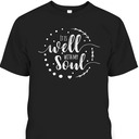 It Is Well With My Soul T-Shirt Christian Religious Gift It Is Well With My Soul T-Shirt Christian Religious Gift