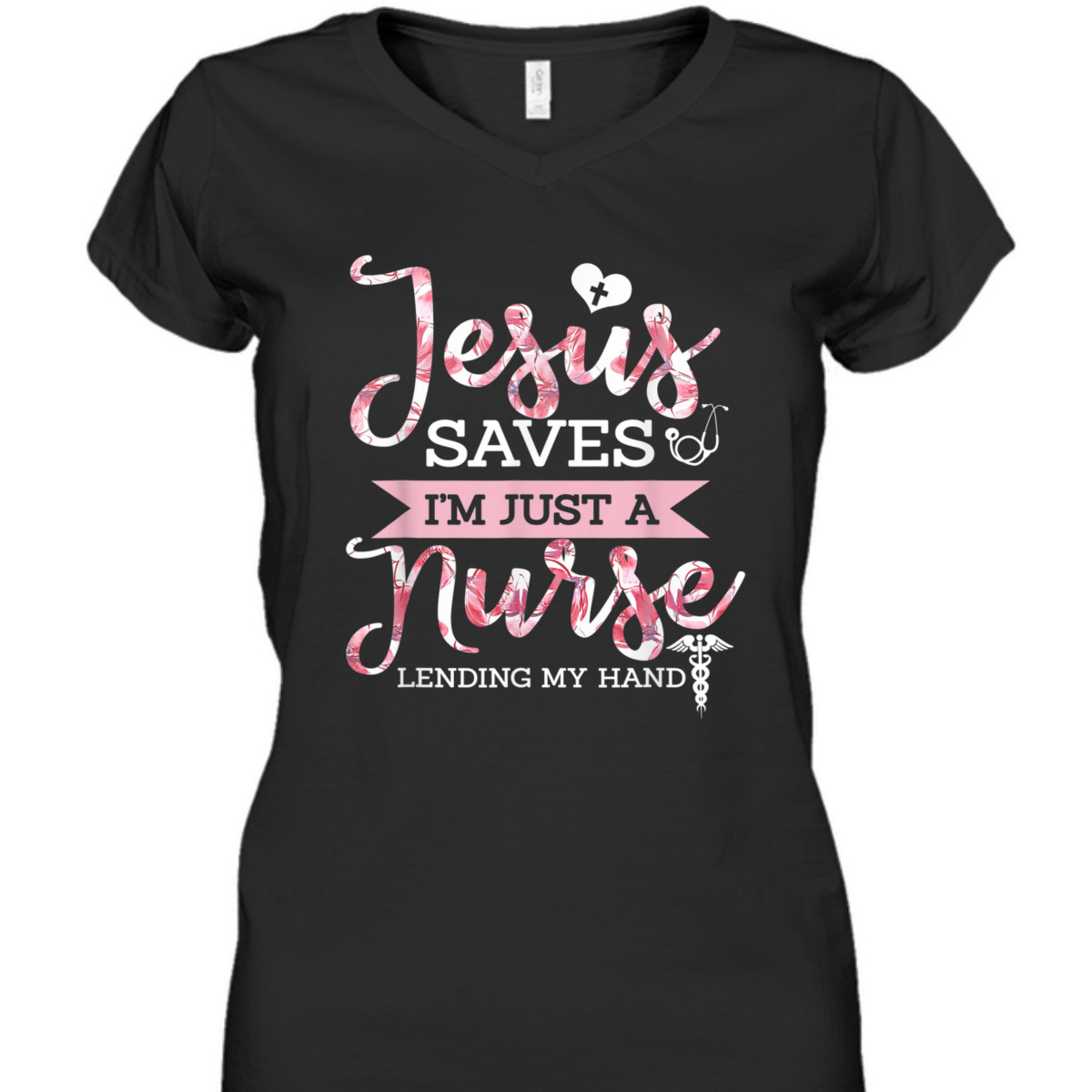 Jesus Saves I'm Just A Nurse Lending My Hand T-Shirt Christian Faith Religious Gift Jesus Saves I'm Just A Nurse Lending My Hand T-Shirt Christian Faith Religious Gift