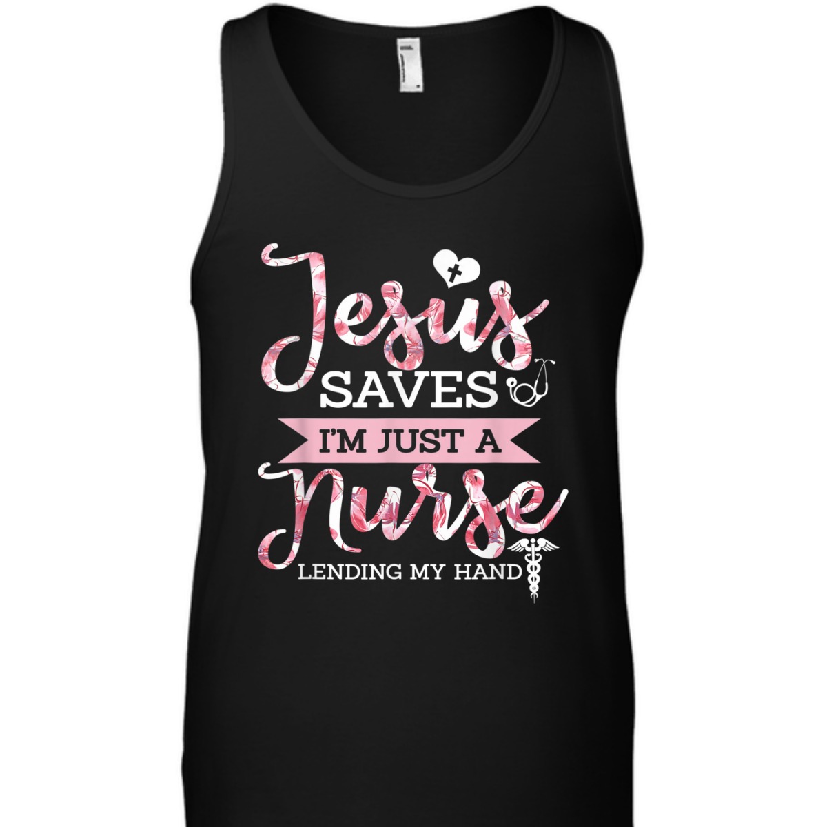 Jesus Saves I'm Just A Nurse Lending My Hand T-Shirt Christian Faith Religious Gift Jesus Saves I'm Just A Nurse Lending My Hand T-Shirt Christian Faith Religious Gift