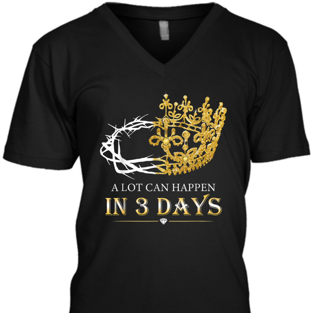 A Lot Can Happen In Three Days Jesus Easter Day Christian Religious T-Shirt A Lot Can Happen In Three Days Jesus Easter Day Christian Religious T-Shirt