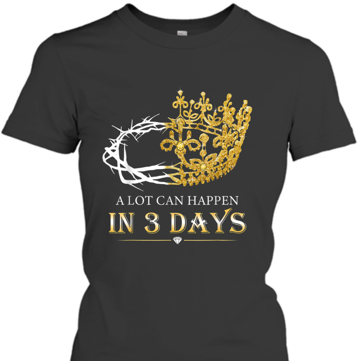 A Lot Can Happen In Three Days Jesus Easter Day Christian Religious T-Shirt A Lot Can Happen In Three Days Jesus Easter Day Christian Religious T-Shirt