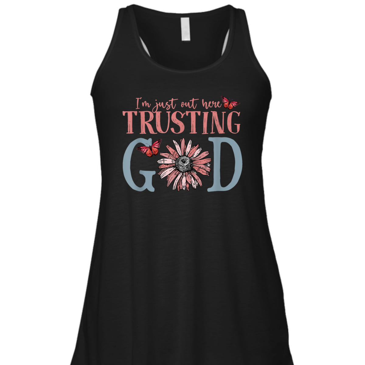 I'm Just Out Here Trusting God Christian Religious T-Shirt