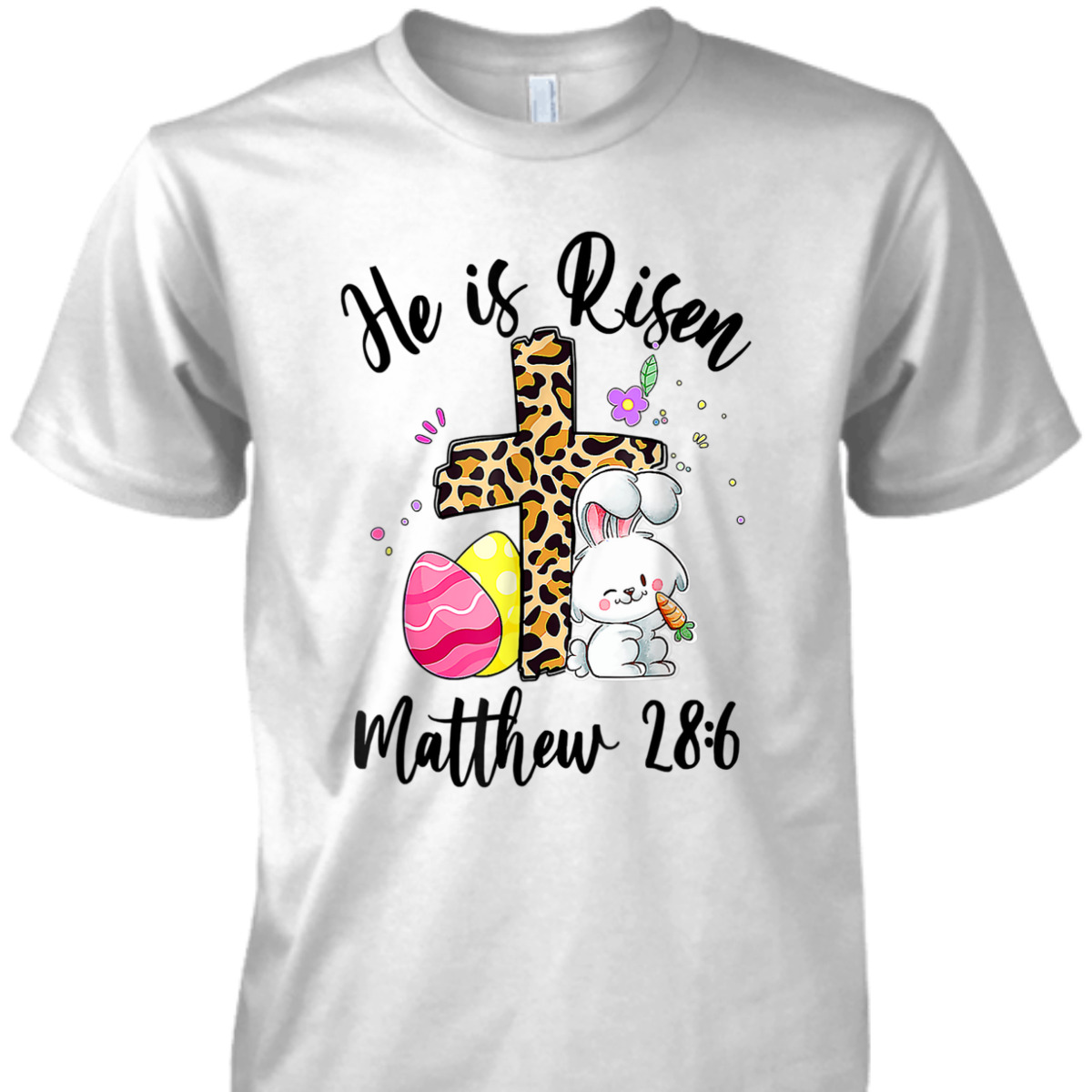 Matthew 28:6 T-Shirt He Is Risen Jesus Christian Floral Leopard Cross Matthew 28:6 T-Shirt He Is Risen Jesus Christian Floral Leopard Cross