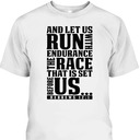 Bible Verse T-Shirt Let Us Run With Endurance Hebrews 12:1 Christian Racers Religious Gift