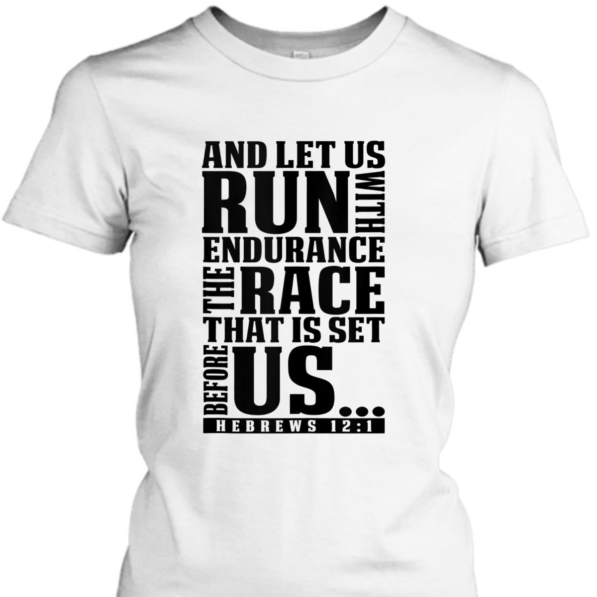 Bible Verse T-Shirt Let Us Run With Endurance Hebrews 12:1 Christian Racers Religious Gift