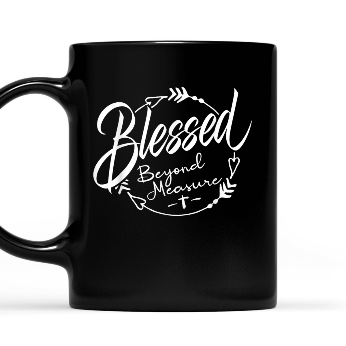 Blessed Beyond Measure Christian Religious T-Shirt