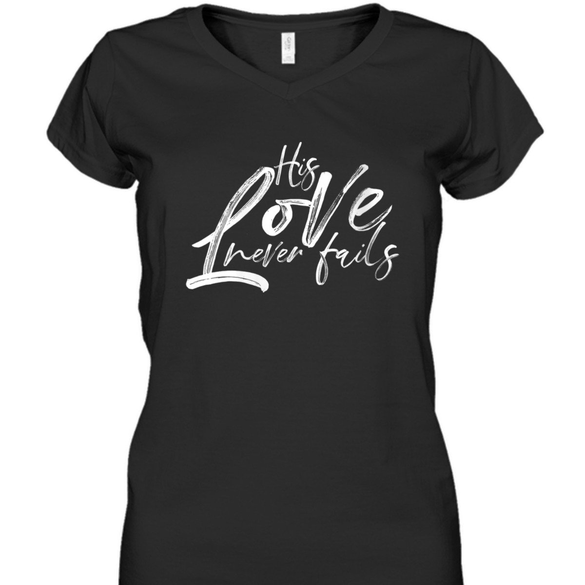 His Love Never Fails Christian Religious T-Shirt