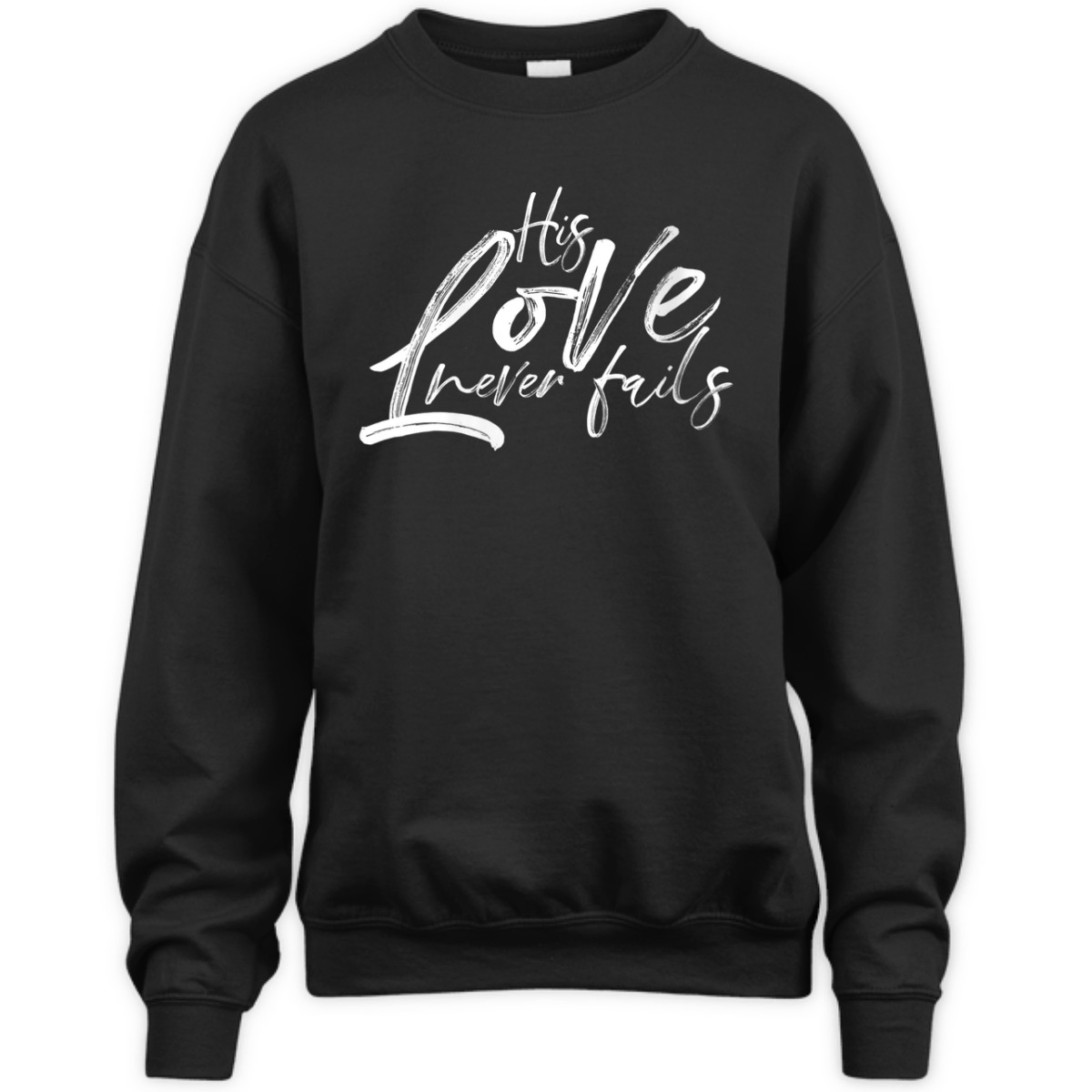 His Love Never Fails Christian Religious T-Shirt