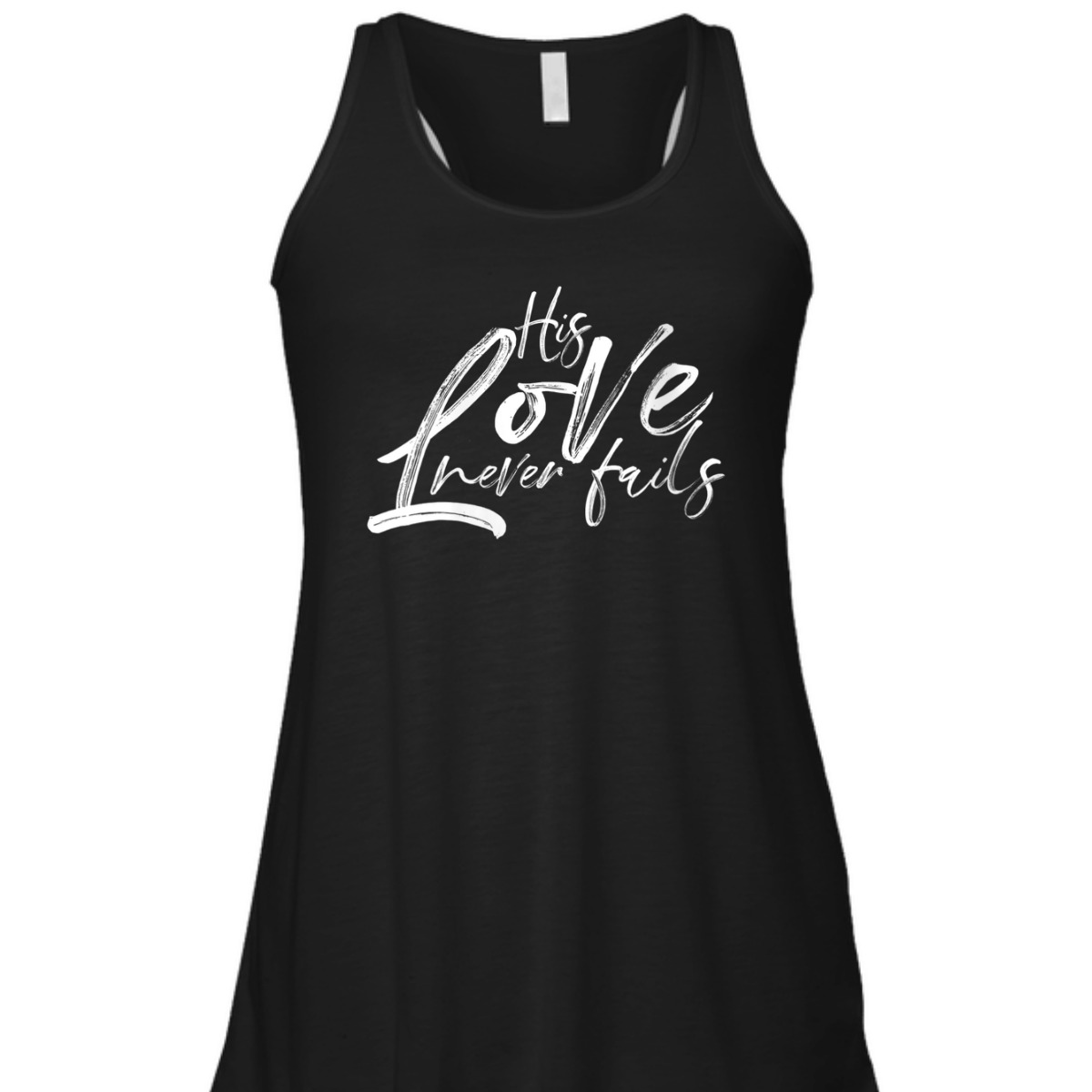 His Love Never Fails Christian Religious T-Shirt