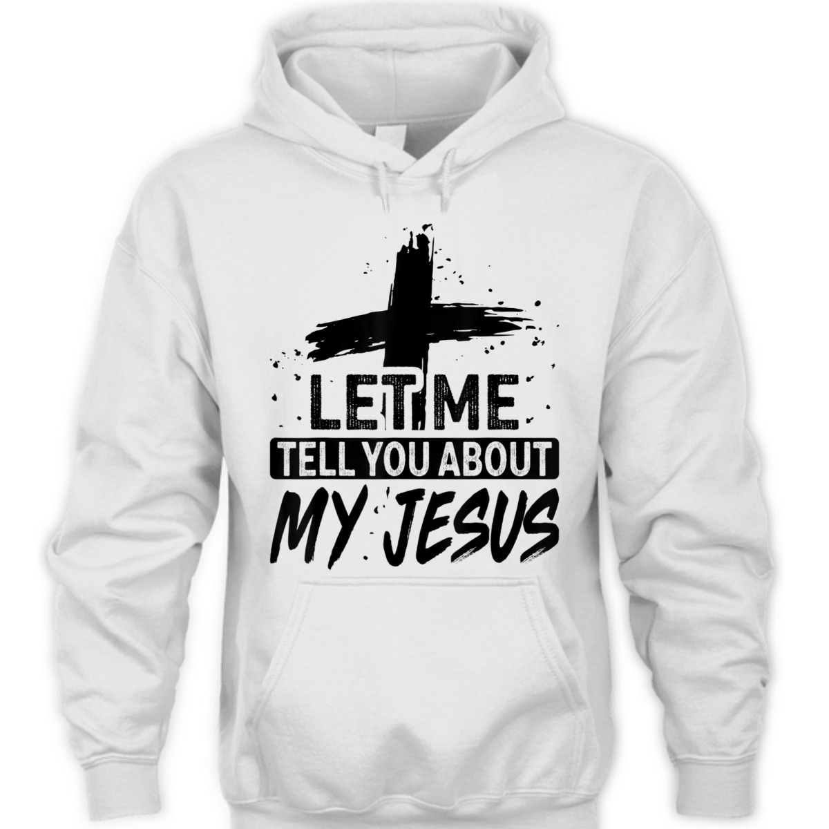 Let Me Tell You About My Jesus T-Shirt God Believer Christian Gift Let Me Tell You About My Jesus T-Shirt God Believer Christian Gift