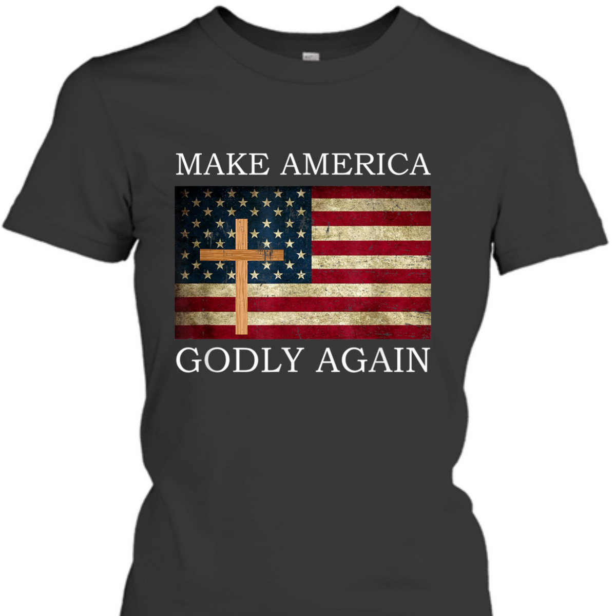 Make America Godly Again US American Flag Christian Cross T-Shirt Make America Godly Again US American Flag Christian Cross T-Shirt