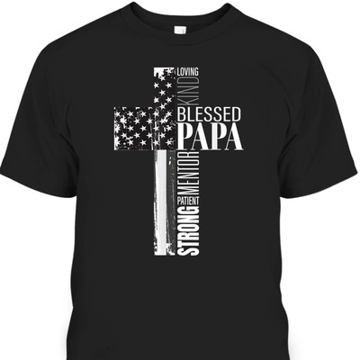 Blessed Papa American Flag Christian Religious Fathers Day Gift T-Shirt